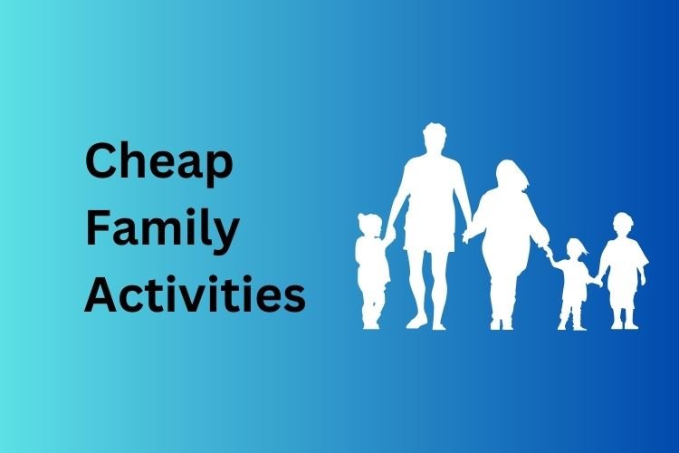 Cheap Family Activities